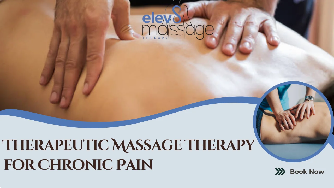 Therapeutic Massage Therapy for Chronic Pain