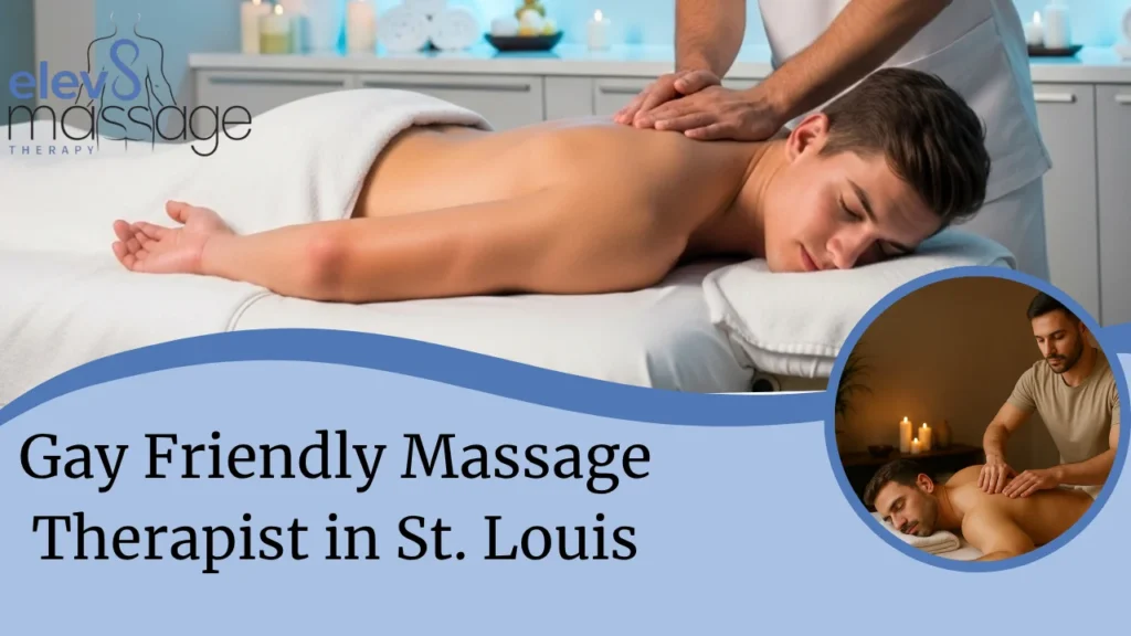 Gay friendly massage therapist in St. Louis