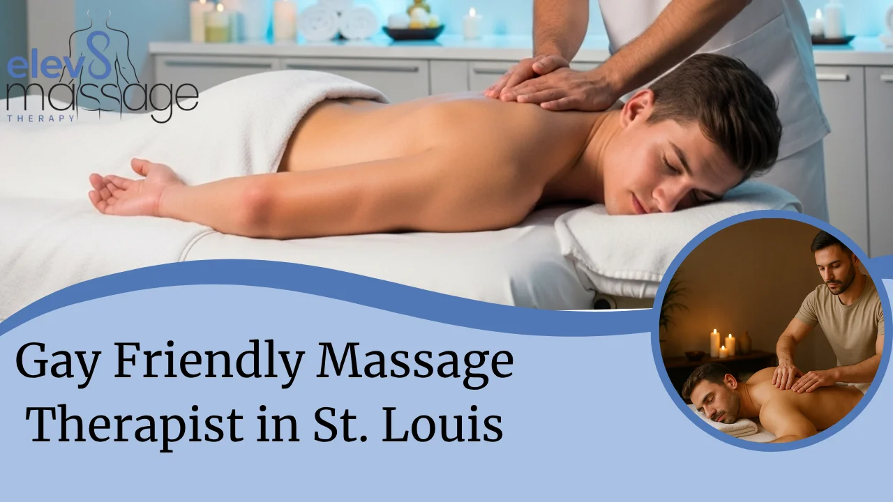 Gay friendly massage therapist in St. Louis